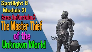 Spotlight 8 Across the Curriculum 3. The Master Thief of the Unknown World