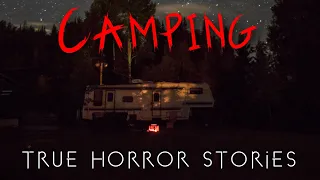 3 Terrifying True Camping Horror Stories | Vol. 4