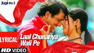 Laal Chunriya Lyrical Video |Jodi No.1| Sonu Nigam, Alka Yagnik | Govinda, Twinkle Khanna