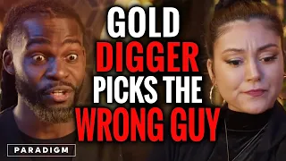 Gold Digger Picks The WRONG Guy | Paradigm Studios