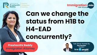 Can we change the status from H1B to H4 with EAD concurrently? | Immigration Attorney |