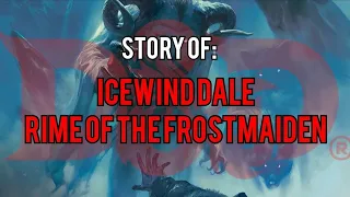 Icewind Dale Rime of The Frostmaiden: Dungeons and Dragons Story Explained