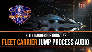 Elite Dangerous - Fleet Carrier Operations + FSD Jump Audio Sequence