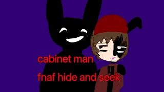 cabinet man [] FLASH WARNING + PIXELED BW [] fazbear frights #6 - hide and seek [] fnaf books