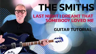 Last night I dreamt that somebody loved me - The Smiths guitar tutorial