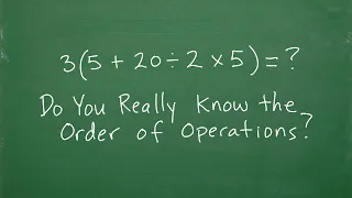 3( 5 + 20 / 2 x  5 )  Use the ORDER of OPERATIONS to solve… (BECAREFUL)