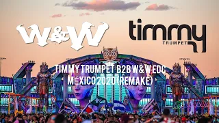 Timmy Trumpet  B2B W&W EDC MÉXICO 2020 (Remake)