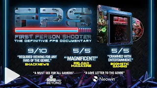 FPS: First Person Shooter: The Definitive FPS Documentary - Almost Here!