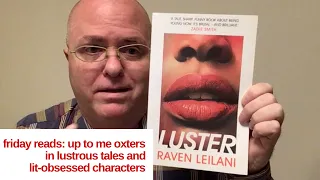 Friday Reads: Up to Me Oxters in Lustrous Tales and Lit-obsessed Characters