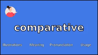 COMPARATIVE - Meaning and Pronunciation