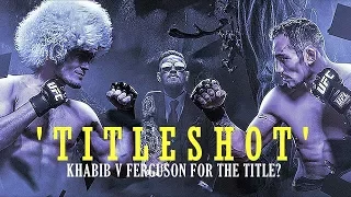 MCGREGOR VS KHABIB/FERGUSON HD 'TITLESHOT' MMA, UFC, 2018, DANA WHITE
