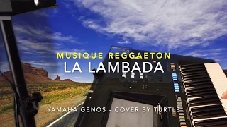 La Lambada - Reggaeton - Yamaha Genos - Cover Turtle