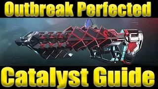 Destiny 2 - Outbreak Perfected Guide, How To Get Catalyst