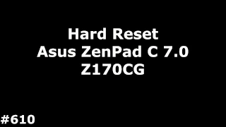 Hard Reset Asus ZenPad C 7.0 Z170CG