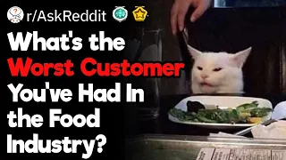 Worst Customers at Restaurants
