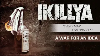 IKILLYA - Every Man For Himself (Official Album Stream)