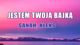 Sanah x Kleks - Jestem Twoją Bajką (Tekst/Liryk) || Ze Mną Bądź, Szampan