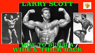 Larry Scott Wide and Thick Back Routine | How To Build Wide Lats | Mr. Olympia Wide Back Workout