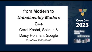 Coral Kashri and Daisy Hollman :: From a modern to an unbelievably modern C++