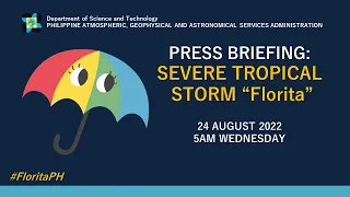 Press Briefing: Severe Tropical Storm "Florita" Update Wednesday 5AM August 24, 2022