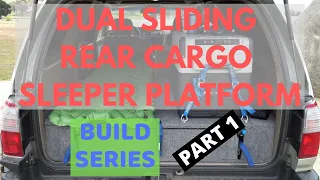 Build Series Part 1 - Dual Sliding Rear Cargo Sleeper Platform