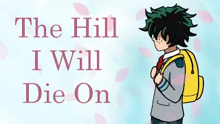 The Hill I Will Die On | BNHA Animatic
