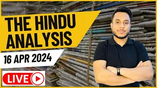 The Hindu Newspaper Analysis 16 April 2024 | UPSC IAS #thehinduanalysis