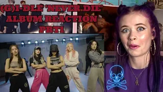 (G)I-DLE 'NEVER DIE' ALBUM PRT 1 REACTION /MY BAG, NEVER STOP ME, VILLAIN DIES/(G)-IDLE REACTION