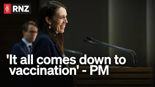 'It all comes down to vaccination' - PM | Covid-19 update: Sept 23 | RNZ