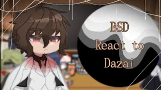 • Bungou stray dogs react to Dazai • (BSD x Glmv)-(3/3)