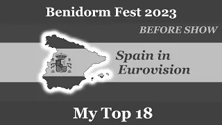 Benidorm Fest 2023 - My Top 18 (BEFORE SHOW)