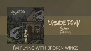 Upside Down - Sixteen (Cold And Alone) [feat. Sara Layn]