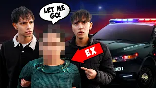 I GOT MY CRAZY EX GIRLFRIEND ARRESTED!