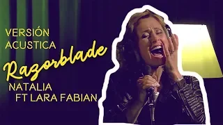 Lara Fabian & Natalia - Razorblade (Sub.Spanish)