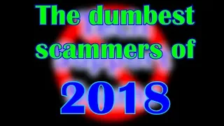 The Dumbest Scammers of 2018