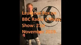 Laurence Fox on BBC Radio 6 Music Show: 21st November 2019.