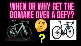 Trek Domane Gen 4 | When and why get it over a Defy?