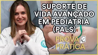 PALS - Suporte de Vida Avançado em Pediatria na Prova Prática - Simulação, Feedback e Dicas