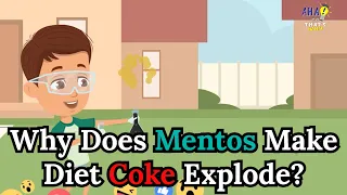 Why Does Mentos Make Diet Coke Explode?