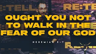 Ought you not to walk in the fear of our God (Nehemiah 5-7) - Geelong