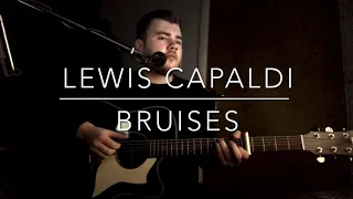 Lewis Capaldi - Bruises - Acoustic Cover