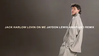 Jack Harlow - Lovin On Me (Jaydon Lewis Amapiano Remix)
