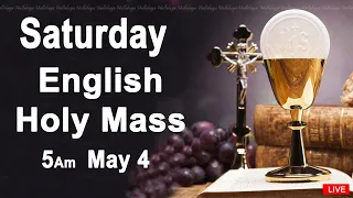 Catholic Mass Today I Daily Holy Mass I Saturday May 4 2024 I English Holy Mass I 5.00 AM