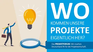 DAS PLANENDE PMO – TEIL 4 – WO KOMMEN PROJEKTE HER?