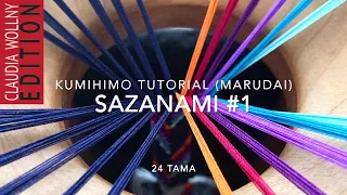 KUMIHIMO TUTORIAL Sazanami 24 (version #1)