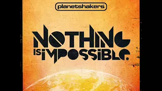 Planetshakers Nothing Is Impossible - Full Album