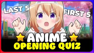 🌠 ANIME OPENING QUIZ: LAST 5 + FIRST 5 SECONDS Challenge! 【Easy ➜ Otaku】 (70 Openings!)