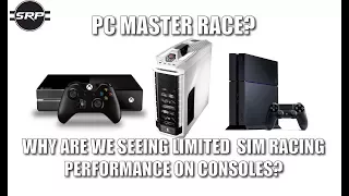 PC Master Race? Why do we See Limited Sim Racing Performance on Consoles?