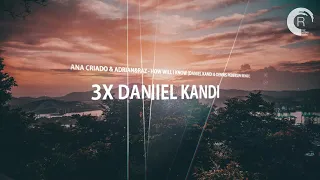 DANIEL KANDI X3 [Mini Mix]