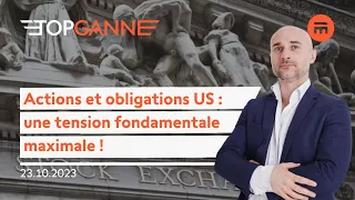 Actions et obligations US, une tension fondamentale maximale | Top Ganne | Swissquote